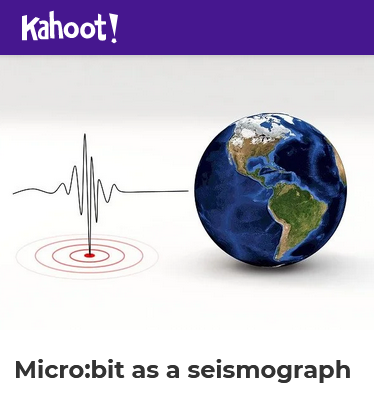 Kahoot kviz Micro:bit as a seismograph
