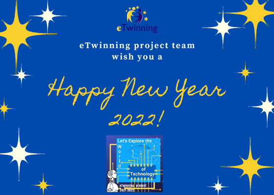 Happy New Year 2022 - eTwinning project Let's Explore the World of Technology